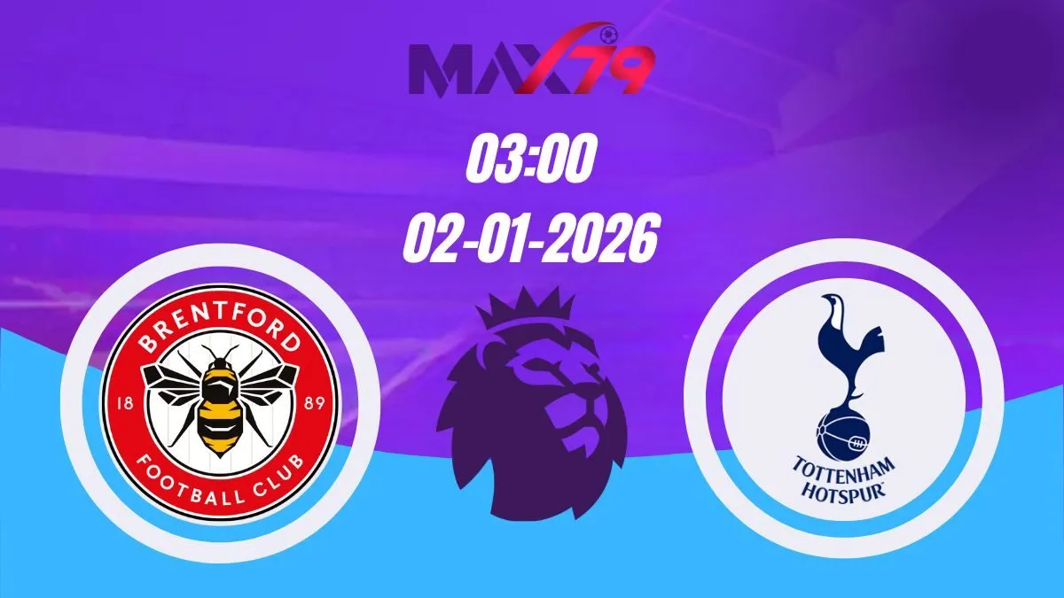 Soi kèo Brentford vs Tottenham | 03h00 - 02/01/2026 - NHA