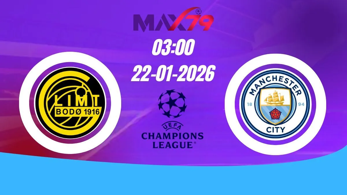 Soi kèo Bodo Glimt vs Man City | 03h00 - 22/01/2026 - Champions League