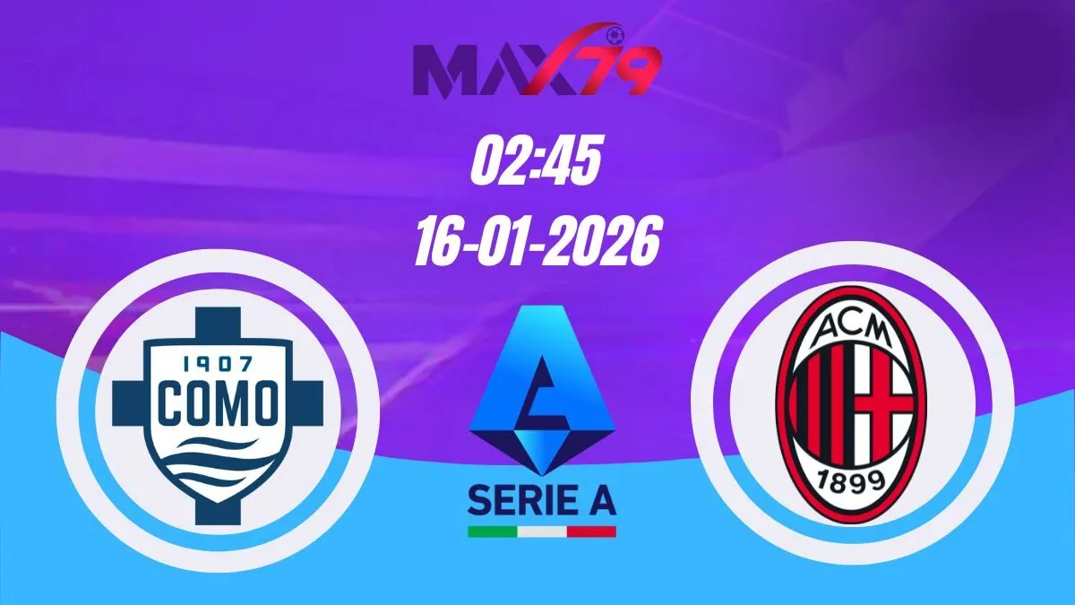Soi kèo Como vs AC Milan | 02h45 - 16/01/2026 - Serie A