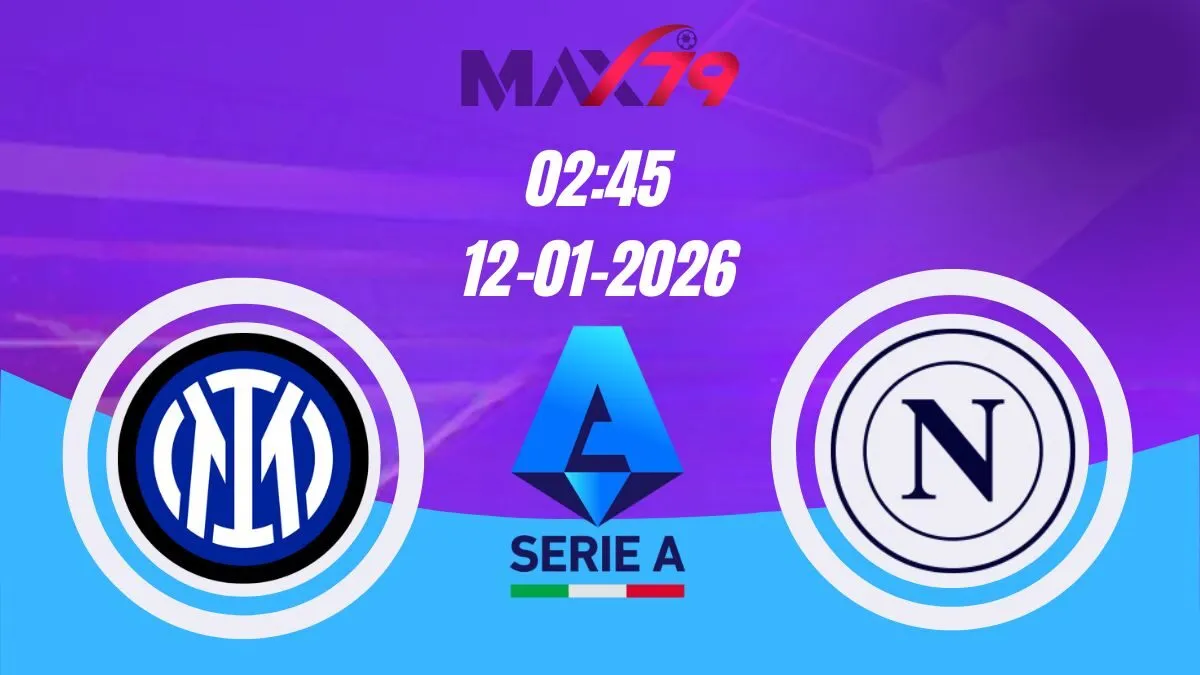 Soi kèo Inter Milan vs Napoli | 02h45 - 12/01/2026 - Serie A