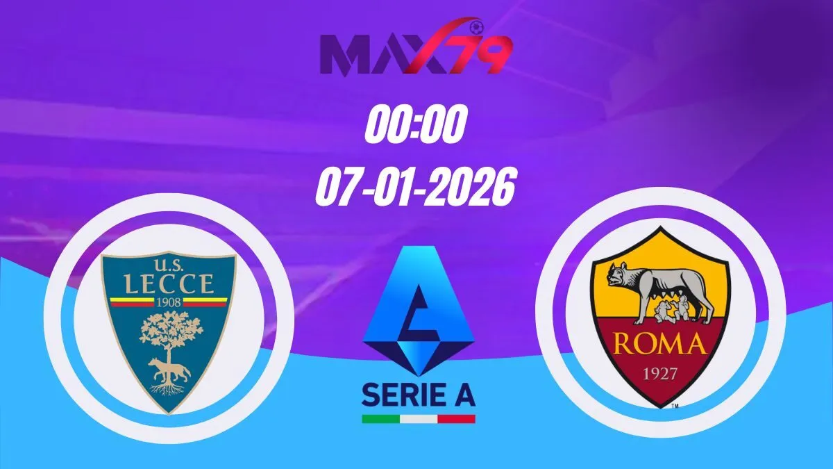 Soi kèo Lecce vs AS Roma | 00h00 - 07/01/2026 - Serie A