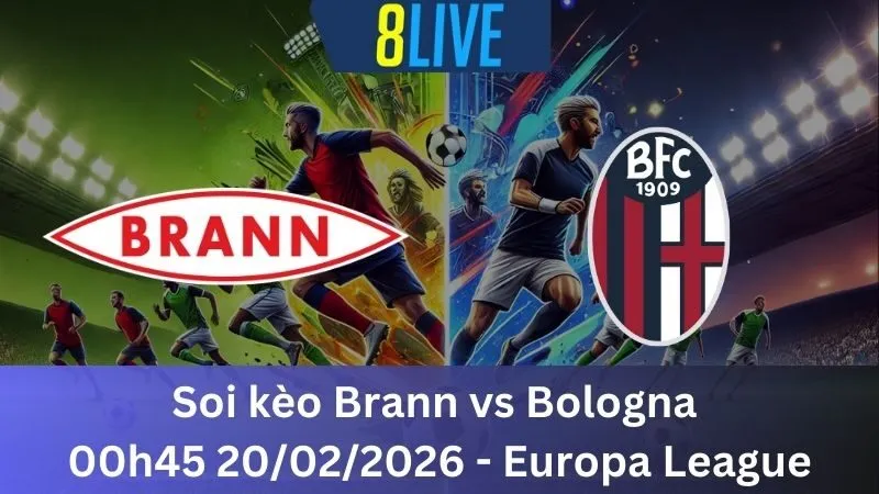 Soi kèo Brann vs Bologna 00h45 20/02/2026 - Europa League