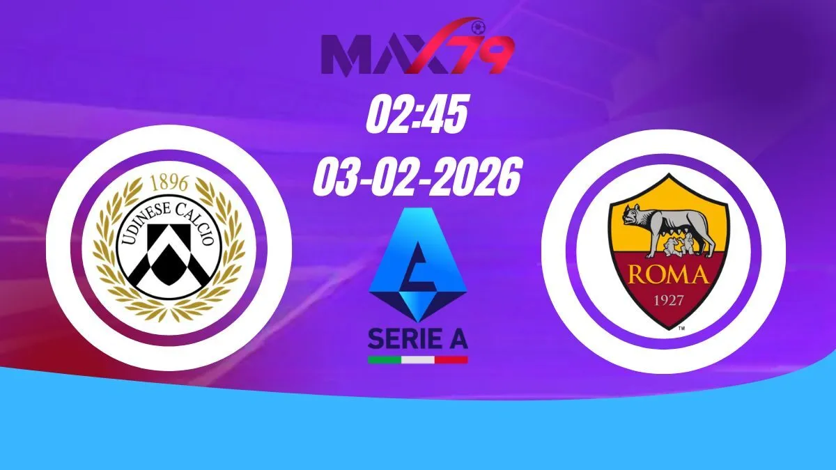 Soi kèo Udinese vs AS Roma | 02h45 - 03/02/2026 - Serie A