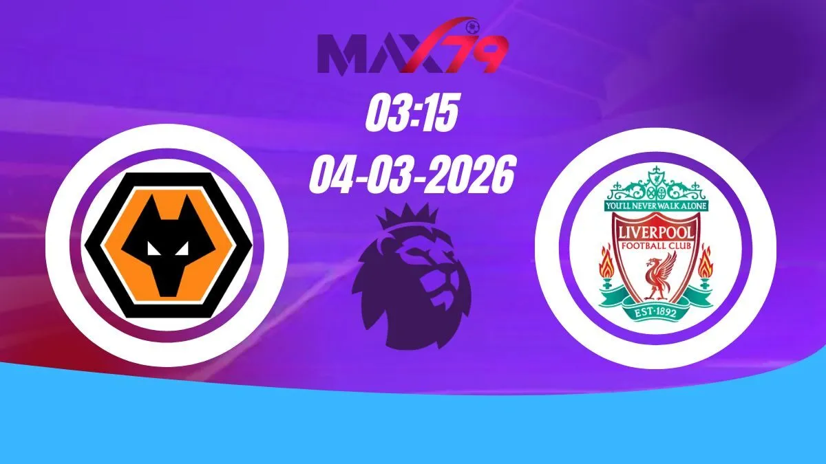 Soi kèo Wolverhampton vs Liverpool | 03h15 - 04/03/2026 - NHA